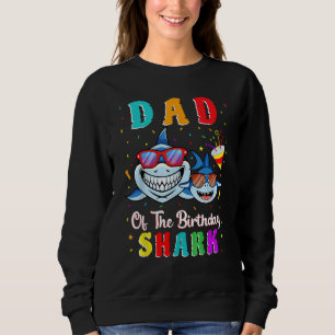 Dad Of The Shark Birthday Family Matching Birthday Sweatshirt
