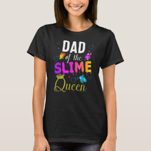 Dad Of The Slime Queen Crown Birthday Matching Par T-Shirt