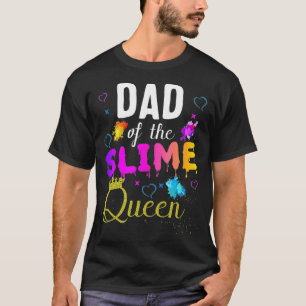 dad of the slime queen crown Birthday Matching Par T-Shirt