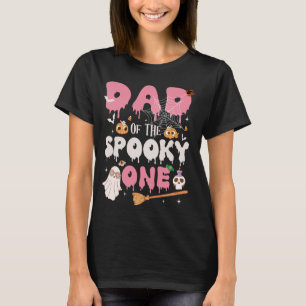 Dad of The Spooky One Girl 1st Birthday Halloween T-Shirt