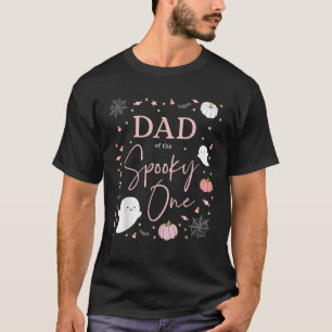 Dad of the Spooky One Girl First Birthday Pink Hal T-Shirt