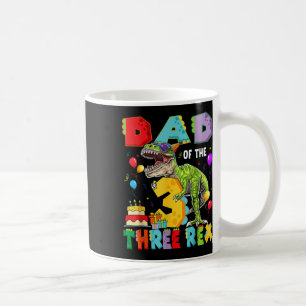 Dad Of The Three Rex 3rd Birthday Boy Dinosaur T-r Coffee Mug