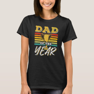Dad Of The Year Sayings Father Father's Day Daddy T-Shirt
