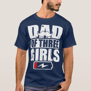 Dad Of Three Girls Fathers Day Gift T-Shirt