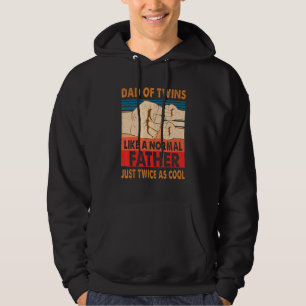 Dad Of Twins Like A Normal Father New Dad To Be Ex Hoodie