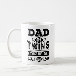 Dad Of Twins Twice the Love Half the Sleep Coffee Mug