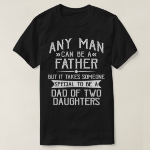 Dad of Two Daughters Father's Day Gift for Dad T-Shirt