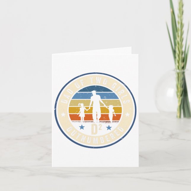 Dad Of Two Girls Outnumbered D2 Squared Fathers Da Card (Front)