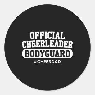 Dad Official Cheerleader Bodyguard Funny Papa Team Classic Round Sticker