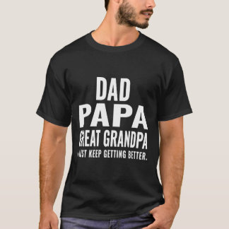 Dad Papa Great Grandpa Fathers Day Gift from Grand T-Shirt