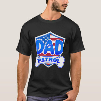 Dad Patrol Dog T-Shirt