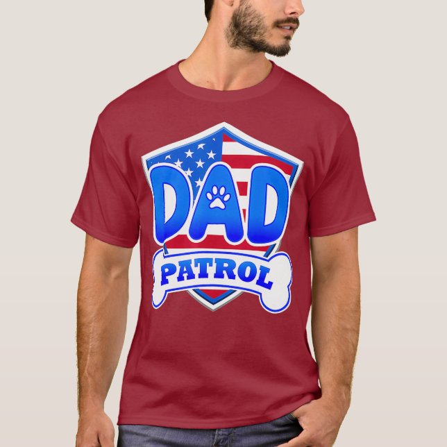 Dad Patrol Dog T-Shirt (Front)