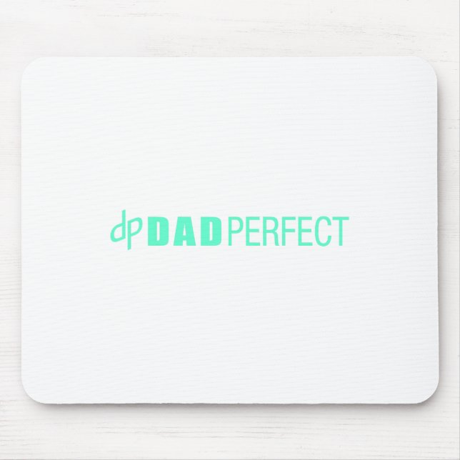Dad Perfect Fathers Day  Mouse Pad (Front)