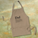 Dad Personalised Name Definition Standard Apron<br><div class="desc">Personalise for your special dad,  daddy or father to create a unique gift for Father's day,  birthdays,  Christmas or any day you want to show how much he means to you. A perfect way to show him how amazing he is every day. Designed by Thisisnotme©</div>