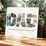 Dad Photo Collage 18 Pictures Plaque<br><div class="desc">This is a photo collage that spells out the word DAD along with a custom message. It fits 18 pictures in total. This is the perfect gift for dad for father’s day,  his birthday or Christmas.</div>
