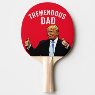 DAD PING PONG PADDLES, DONALD TRUMP TREMENDOUS  PADDLE