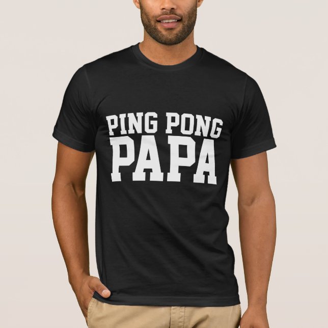 DAD PING PONG PAPA T-SHIRTS (Front)