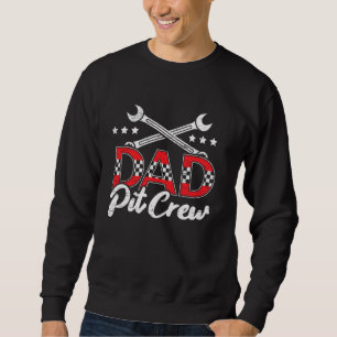 Dad Pit Crew Car Racer Daddy Drag Racing Turbo Spe Sweatshirt