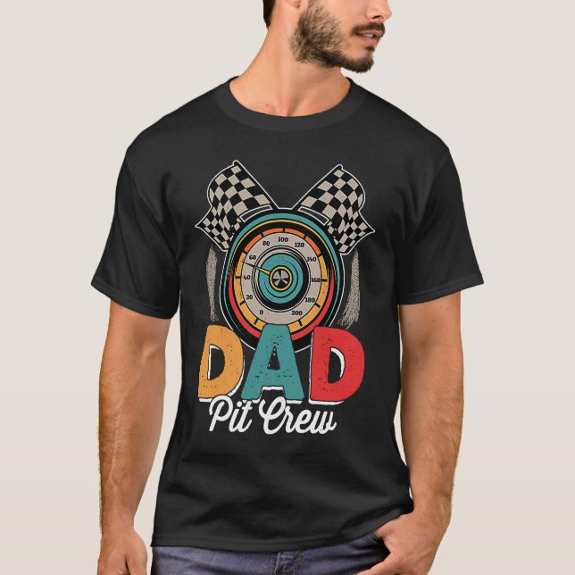 Dad Pit Crew Hosting Car Race Funny Fathers Day T-Shirt (Front)
