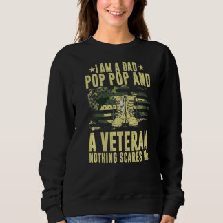 Dad Pop And A Veteran Sweatshirt