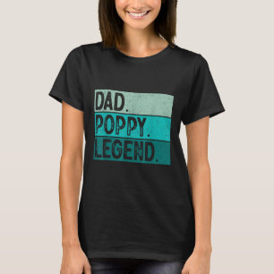 Dad Poppy Legend - Vintage Distressed Bold Poppy G T-Shirt