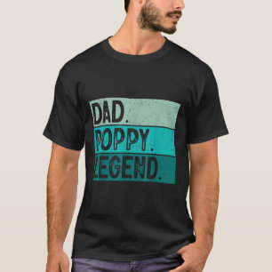 Dad Poppy Legend - Vintage Distressed Bold Poppy G T-Shirt