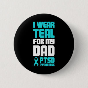 Dad Post Traumatic Stress Ptsd Awareness  6 Cm Round Badge