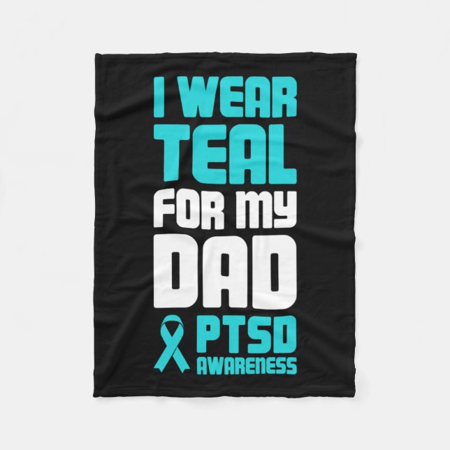 Dad Post Traumatic Stress Ptsd Awareness  Fleece Blanket (Front)