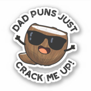 Dad Puns Crack Me Up Funny Coconut Pun 