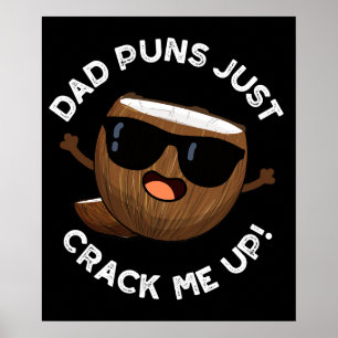 Dad Puns Crack Me Up Funny Coconut Pun Dark BG Poster