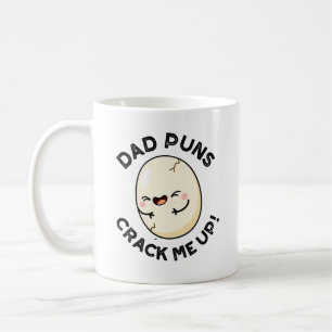 Dad Puns Crack Me Up Funny Egg Pun  Coffee Mug