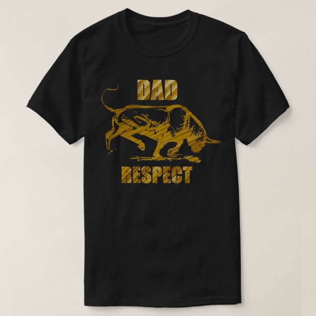 Dad Respect Bull Design T-Shirt (Design Front)