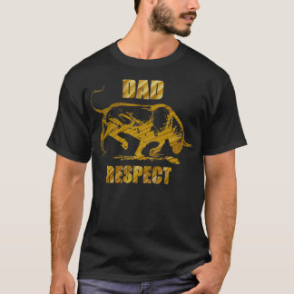 Dad Respect Bull Design T-Shirt