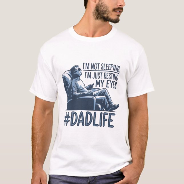 Dad resting eyes funny quote gift T-Shirt (Front)