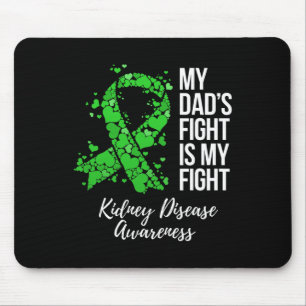 Dad’s Fight Is My Fight Kidney Disease Awareness Mouse Pad