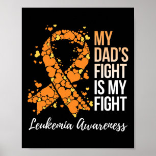 Dad’s Fight Is My Fight Leukaemia Awareness 1  Poster