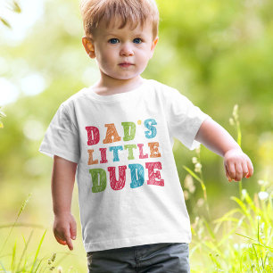 Dad’s Little Dude Baby T-Shirt