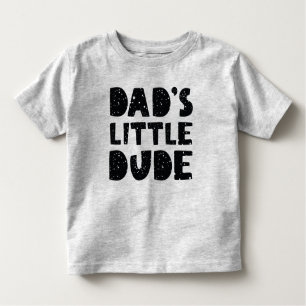 Dad’s Little Dude Toddler T-Shirt