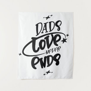 Dad’s Love Never Ends Tapestry