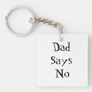 Dad Says No Key Ring