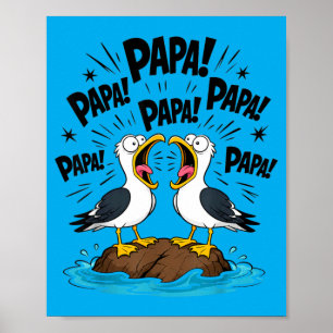 Dad Seagull Funny Papa Seagulls Fathers Day Humour Poster