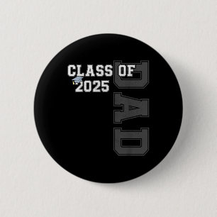 Dad Senior 2025 Proud Dad Of A Cl Of 2025 Graduate 6 Cm Round Badge
