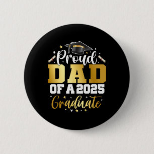 Dad Senior 2025 Proud Dad Of A Cl Of 2025 Graduate 6 Cm Round Badge