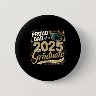 Dad Senior 2025 Proud Dad Of A Cl Of 2025 Graduate 6 Cm Round Badge
