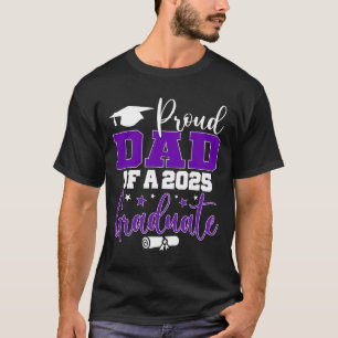 Dad Senior 2025 Proud Dad Of A Cl Of 2025 Graduate T-Shirt