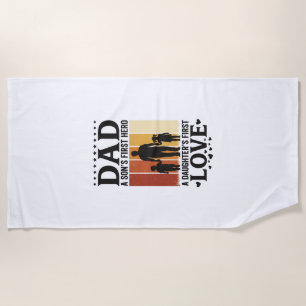 Dad Son First Hero Daughter First Love Vintage Shi Beach Towel