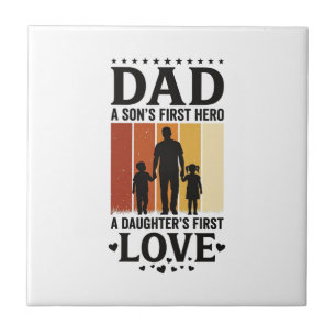 Dad Son First Hero Daughter First Love Vintage Shi Ceramic Tile