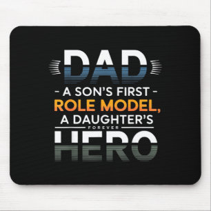 Dad Son Role Model Daughter Hero Quote  Mouse Pad