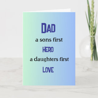 Dad, Sons First Hero, Daughters First Love Card