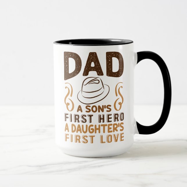 Dad - Son's First Hero, Daughter's First Love Mug (Right)